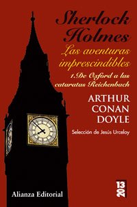 Sherlock Holmes: Las aventuras imprescindibles: 1. De Oxford a las cataratas de Reichenbach: De Oxford a las cataratas de Reichenbach / From Oxford to the Reichenbach Falls (13/20, Band 1) Classics