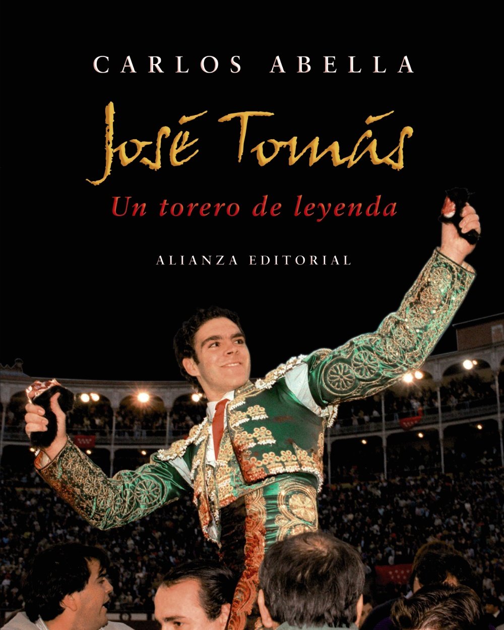 José Tomás : un torero de leyenda (Libros Singulares (LS)) Social Sciences