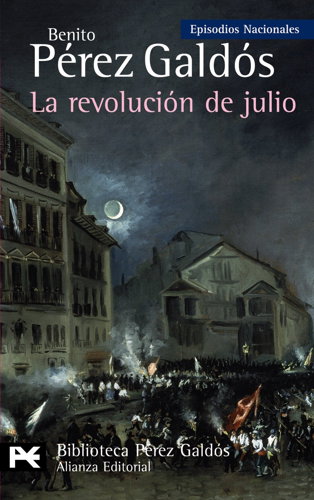 La revolución de julio: Episodios Nacionales, 34/Cuarta serie (El libro de bolsillo - Bibliotecas de autor - Biblioteca Pérez Galdós - Episodios Nacionales, Band 34) Classics