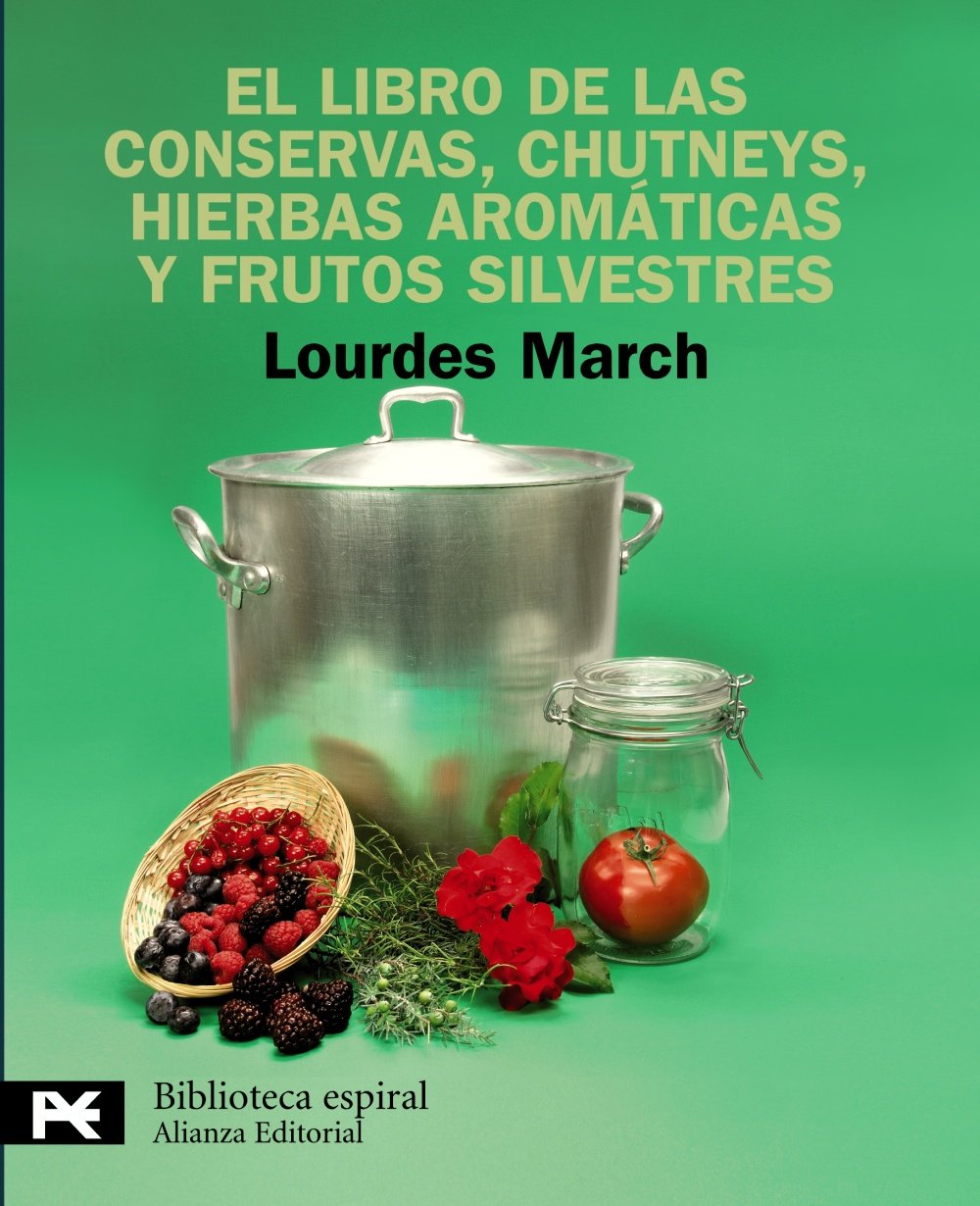 El libro de las conservas, chutneys, hierbas aromáticas y frutos silvestres book