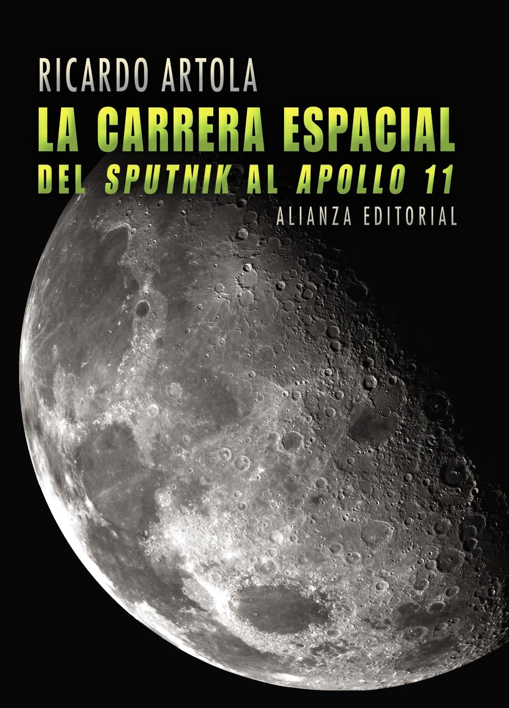 La carrera espacial : Del Sputnik al Apolo 11 (Libros Singulares (LS)) Learning & Reference