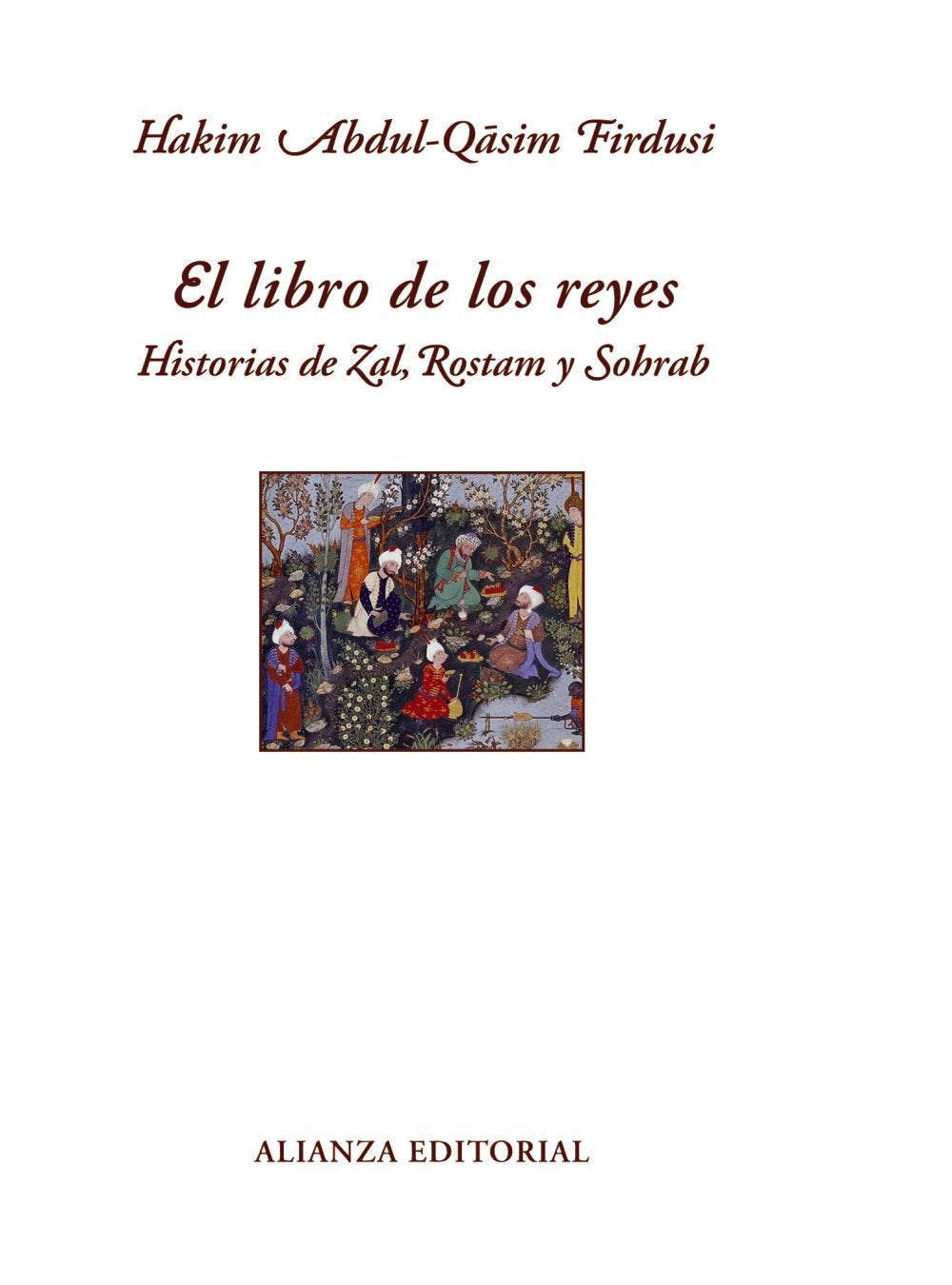 El libro de los reyes : historias de Zal, Rostam y Sohrab (Libros Singulares (LS)) Classics