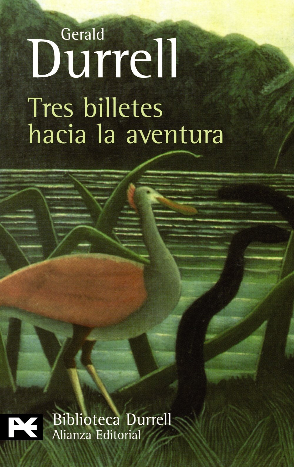 Tres billetes hacia la aventura (El libro de bolsillo - Bibliotecas de autor - Biblioteca Durrell) Social Sciences
