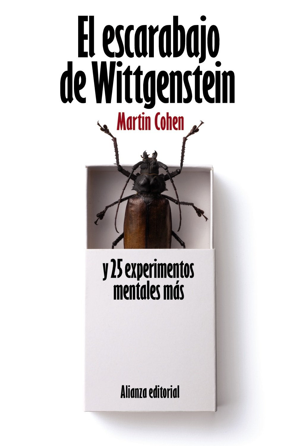 El escarabajo de Wittgenstein y 25 experimentos mentales más (El libro de bolsillo - Filosofía) Philosophy