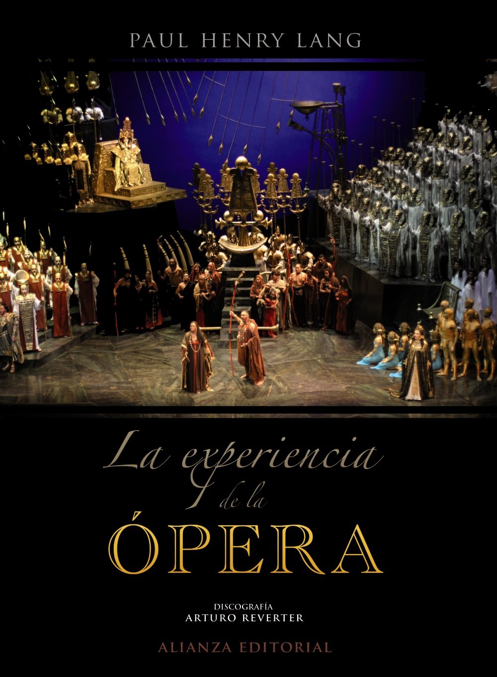 La experiencia de la ópera : una introducción sencilla a la historia y literatura operística Social Sciences