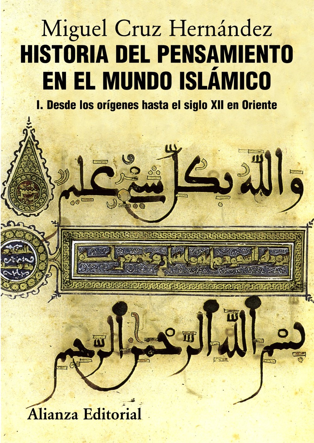 Historia del pensamiento en el mundo islamico / History of Thought in the Islamic World: Desde Los Origenes Hasta El Siglo XII En Oriente / From the Origins to the Twelfth Century in the East (1) book