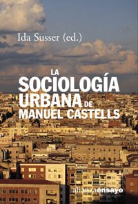 La sociologia urbana de Manuel Castells / The Castells Reader on Cities and Social Theory book