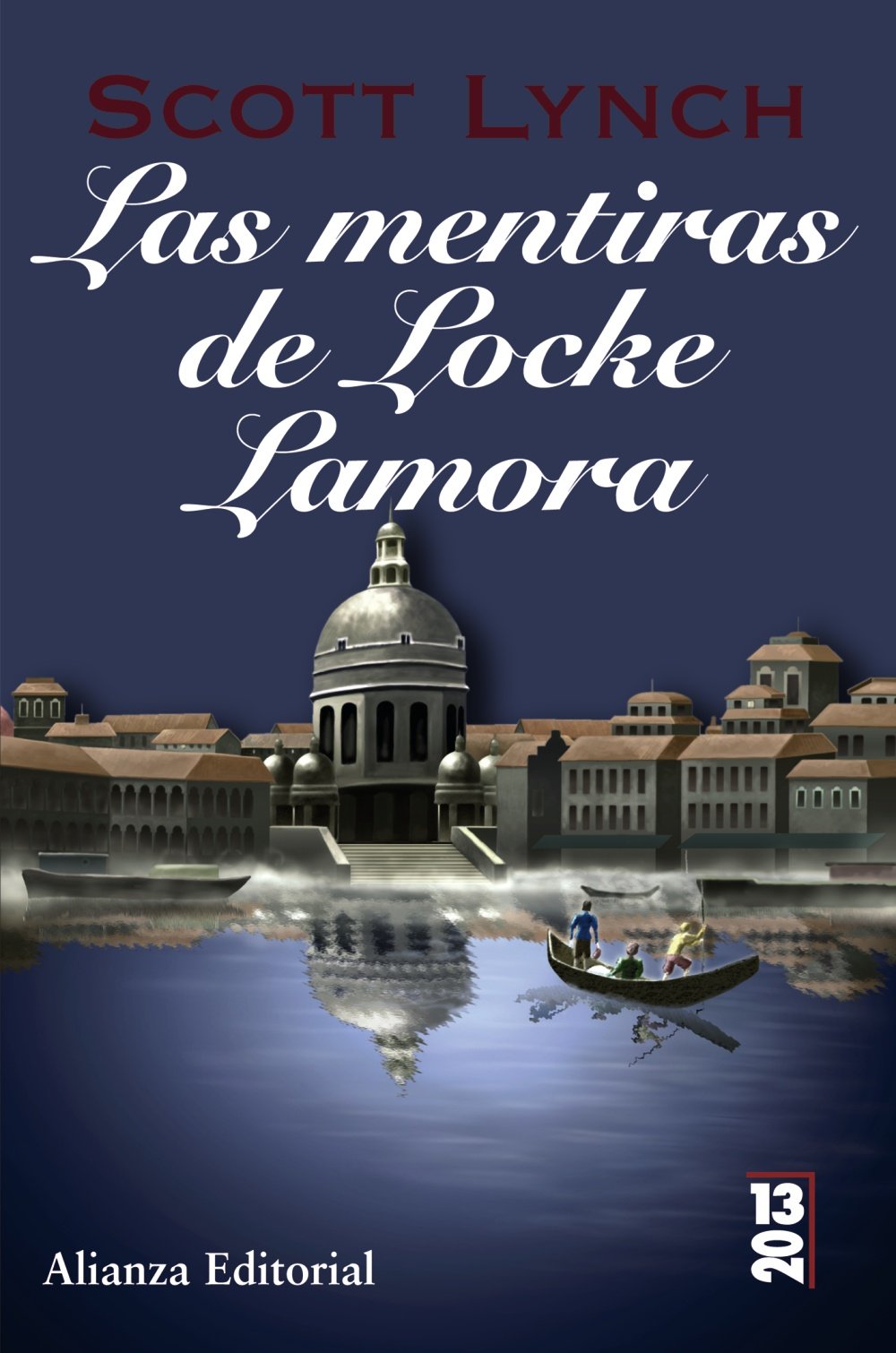 Las mentiras de Locke Lamora: Libro primero de las crónicas de " Los Caballeros Bastardos ": Libro primero de las crónicas de los Caballeros ... One of the Gentleman Bastard Sequence (13/20) Fantasy & Sci-Fi