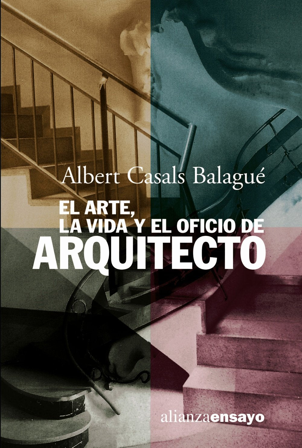 El arte, la vida y el oficio de arquitecto / The art, life and the architect job book