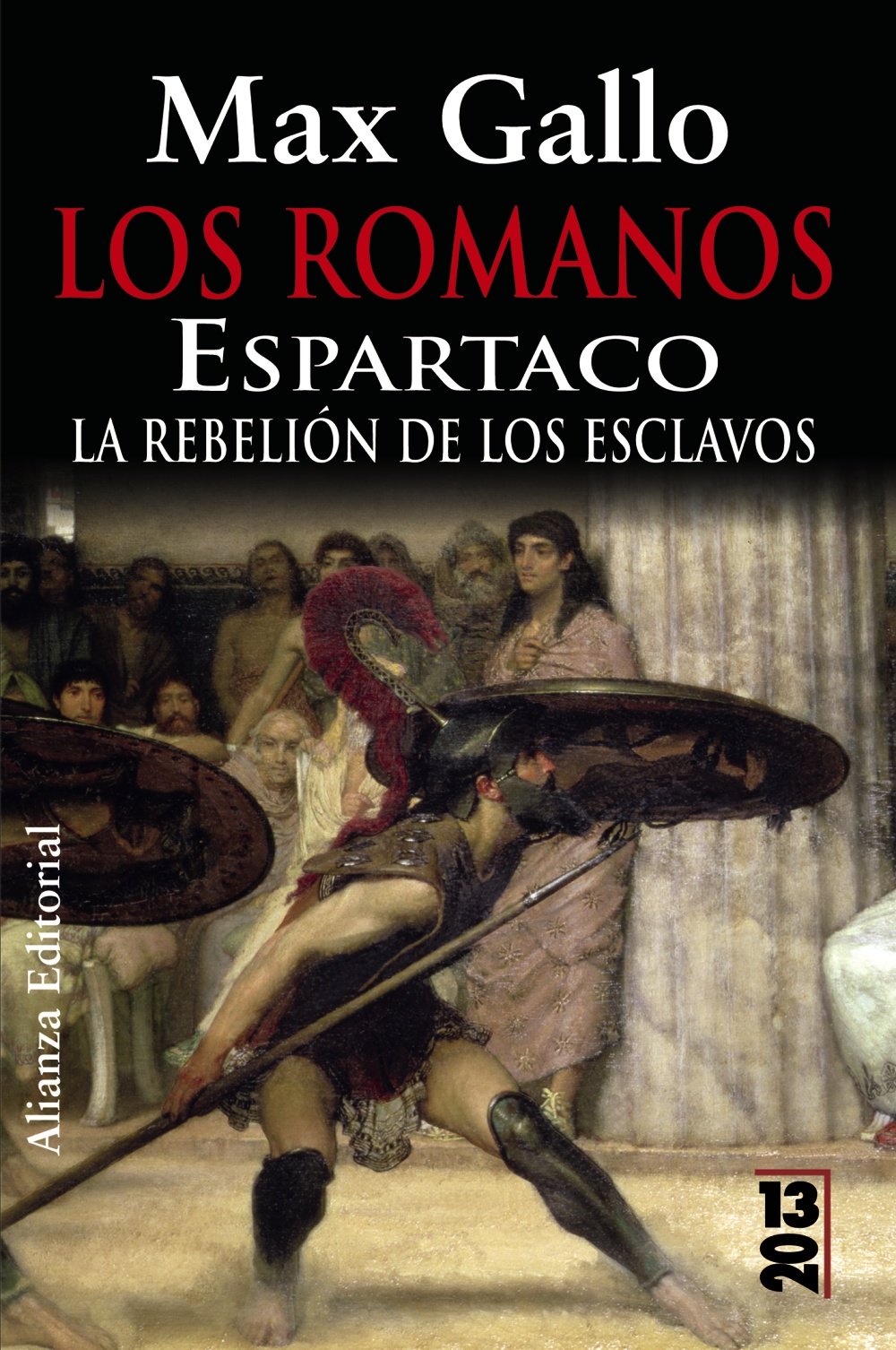 Los Romanos. Espartaco/ The Romans. Spartacus: La Rebelion De Los Esclavos/ the Rebellion of the Slaves book