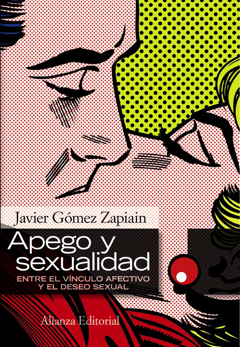 Apego y sexualidad: Entre El Vinculo Afectivo Y El Deseo Sexual book