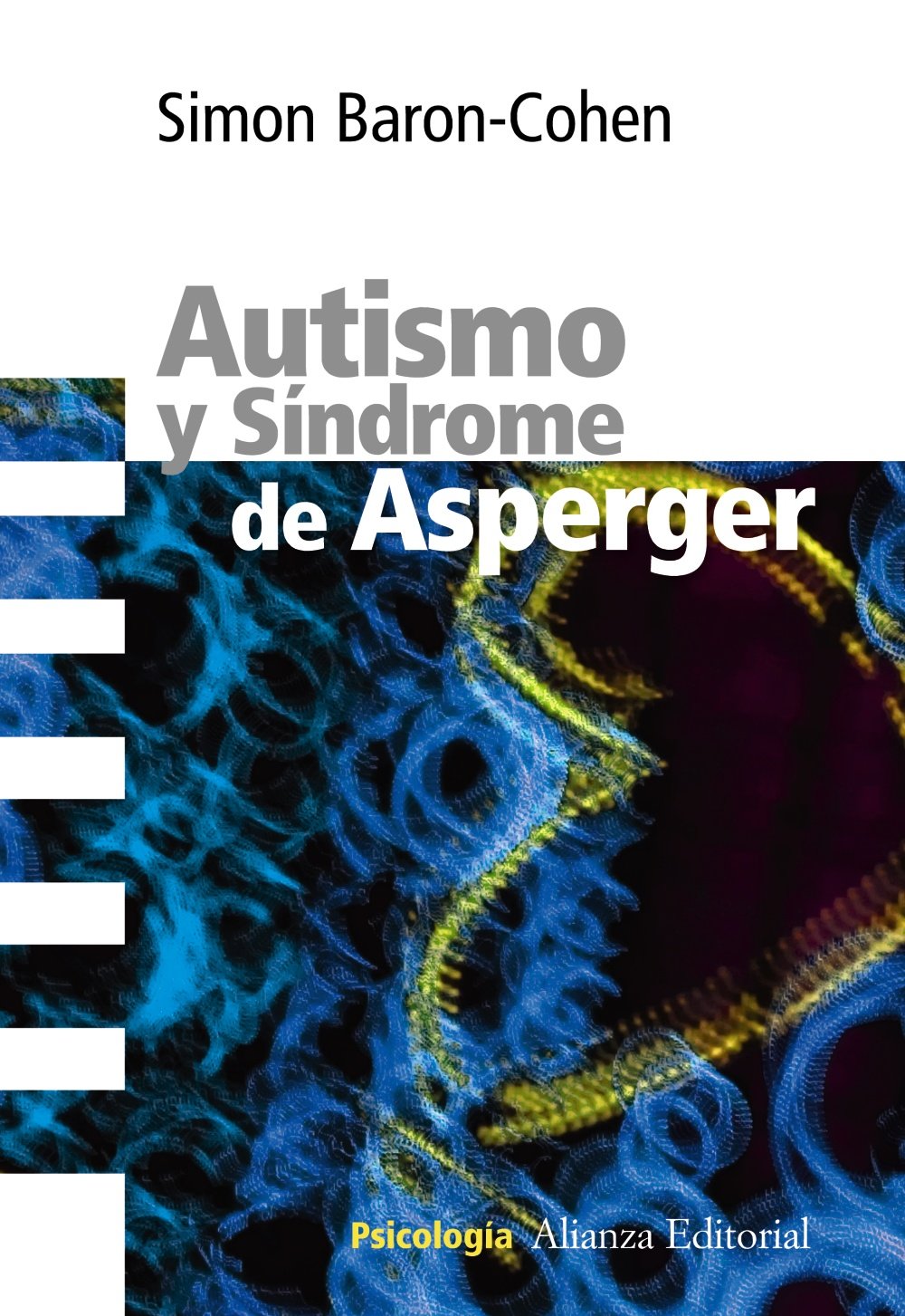 Autismo y síndrome de Asperger (Alianza Ensayo) Medicine