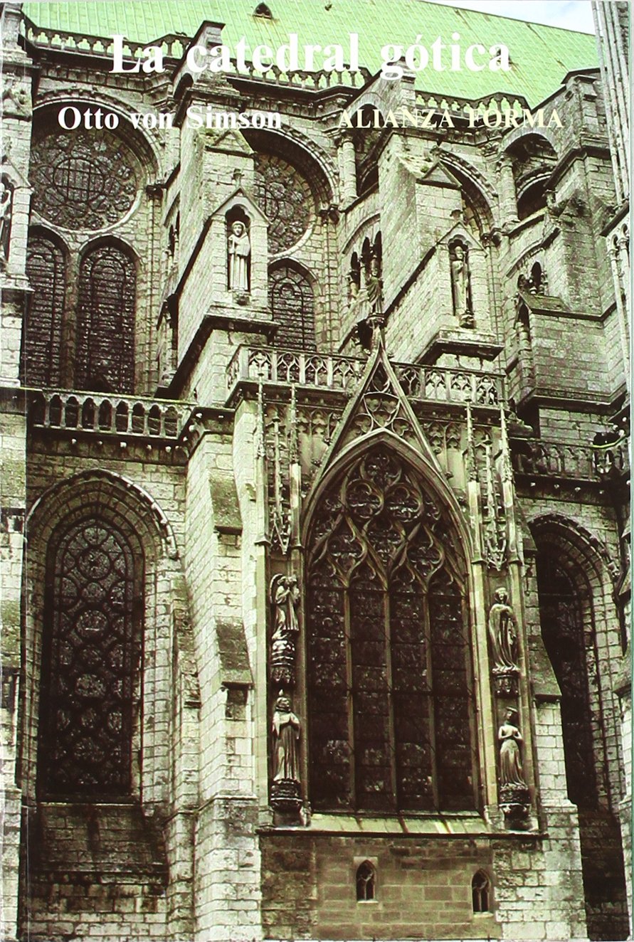 La catedral gotica / The Gothic Cathedral: Los origenes de la arquitectura gotica y el concepto medieval de orden / Origins of Gothic Architecture and the Medieval Concept of Order Religion & Esotericism