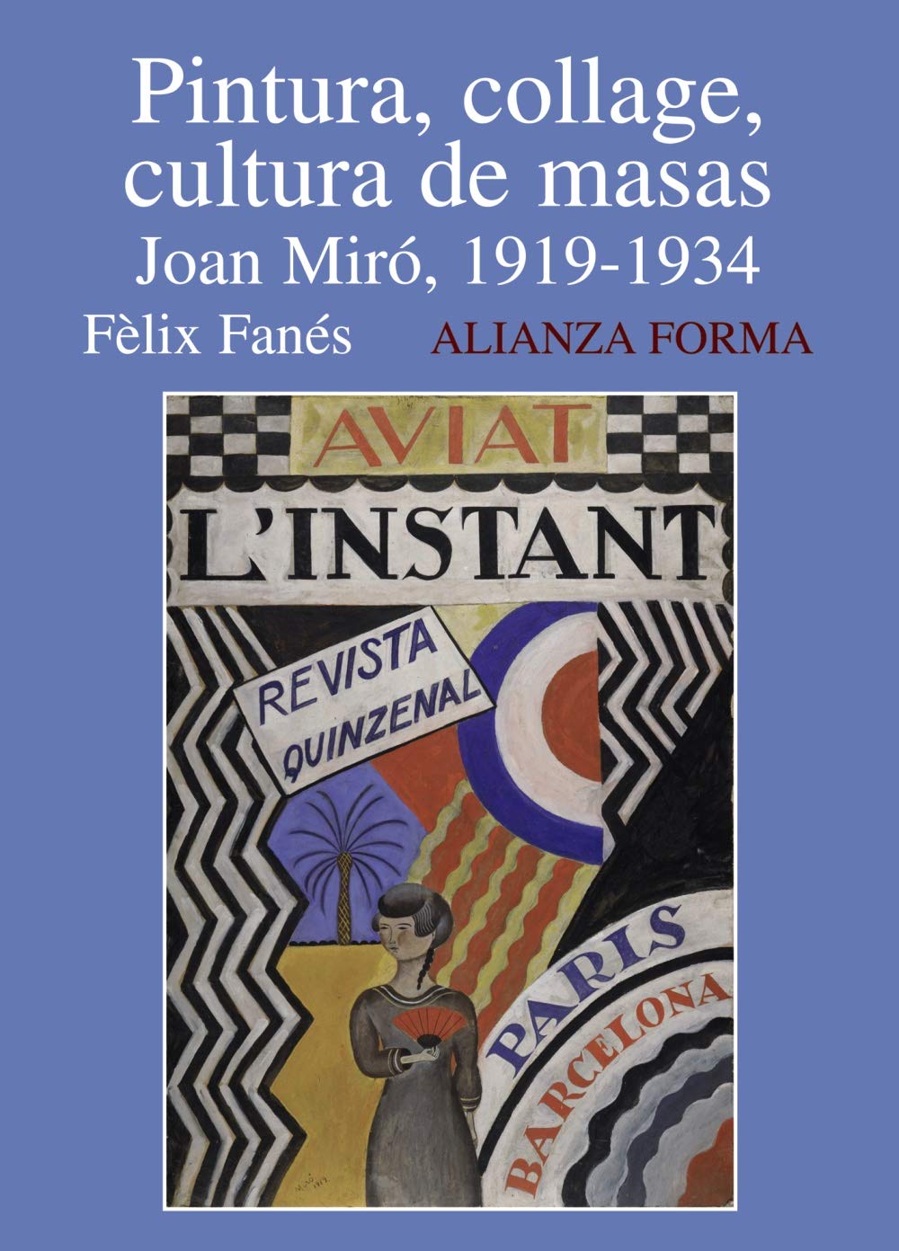 Pintura, collage, cultura de masas : Joan Miró, 1919-1934 Film, Art & Culture