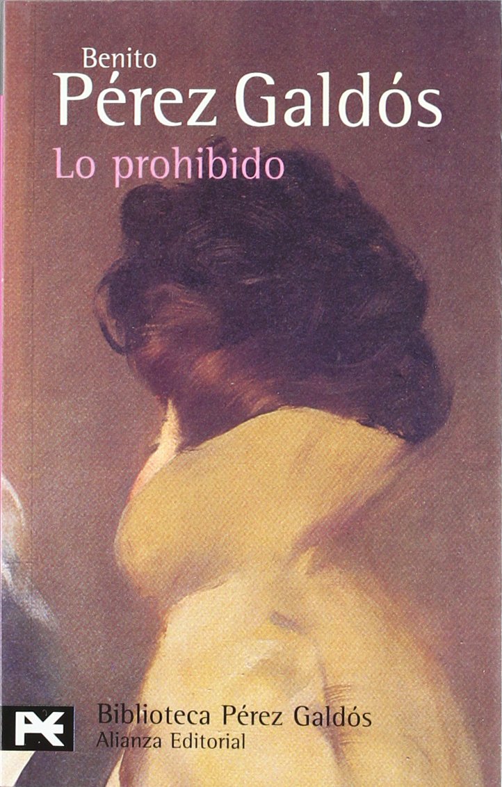 Lo prohibido (El Libro De Bolsillo - Bibliotecas De Autor - Biblioteca Pérez Galdós) Contemporary literature