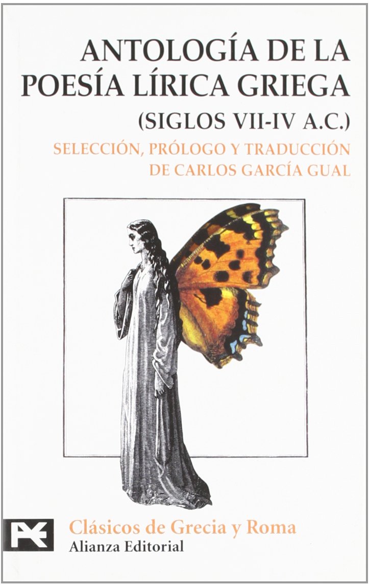 Antología de la poesía lírica griega : (siglos VII-IV a.C.) (El Libro De Bolsillo - Bibliotecas Temáticas - Biblioteca De Clásicos De Grecia Y Roma) Poetry