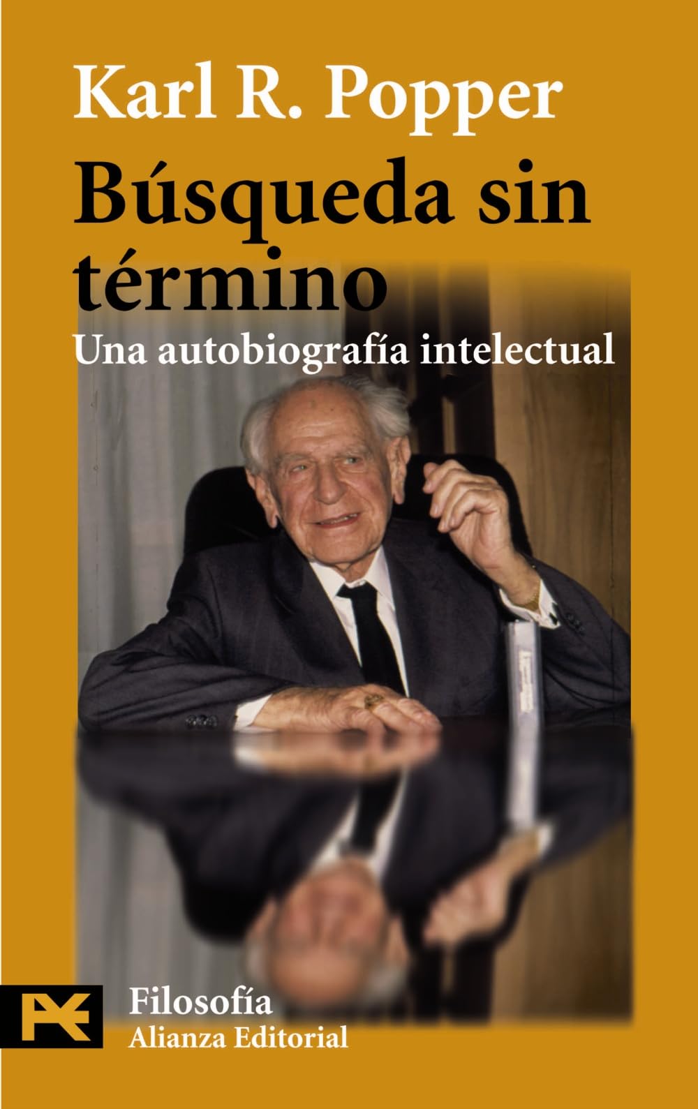 Búsqueda sin término : una autobiografía intelectual: Una autobiografia intelectual (El libro de bolsillo - Filosofía, Band 4433) Philosophy