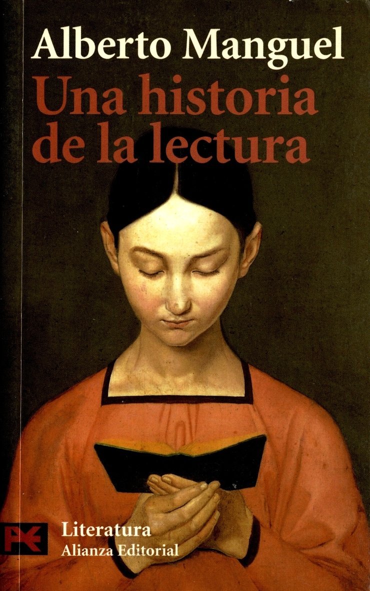 Una historia de la lectura: Trad. de Jose Luis Lopez Munoz. Ausgezeichnet mit dem Prix Medicis (Essay) 1998 (El Libro De Bolsillo - Humanidades) Contemporary literature