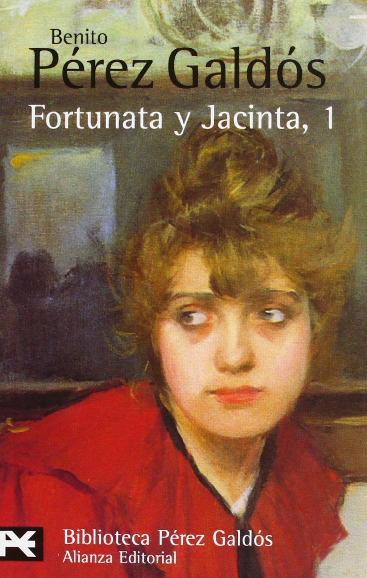 Fortunata y Jacinta, 1 (El Libro De Bolsillo - Bibliotecas De Autor - Biblioteca Pérez Galdós, Band 1) Classics