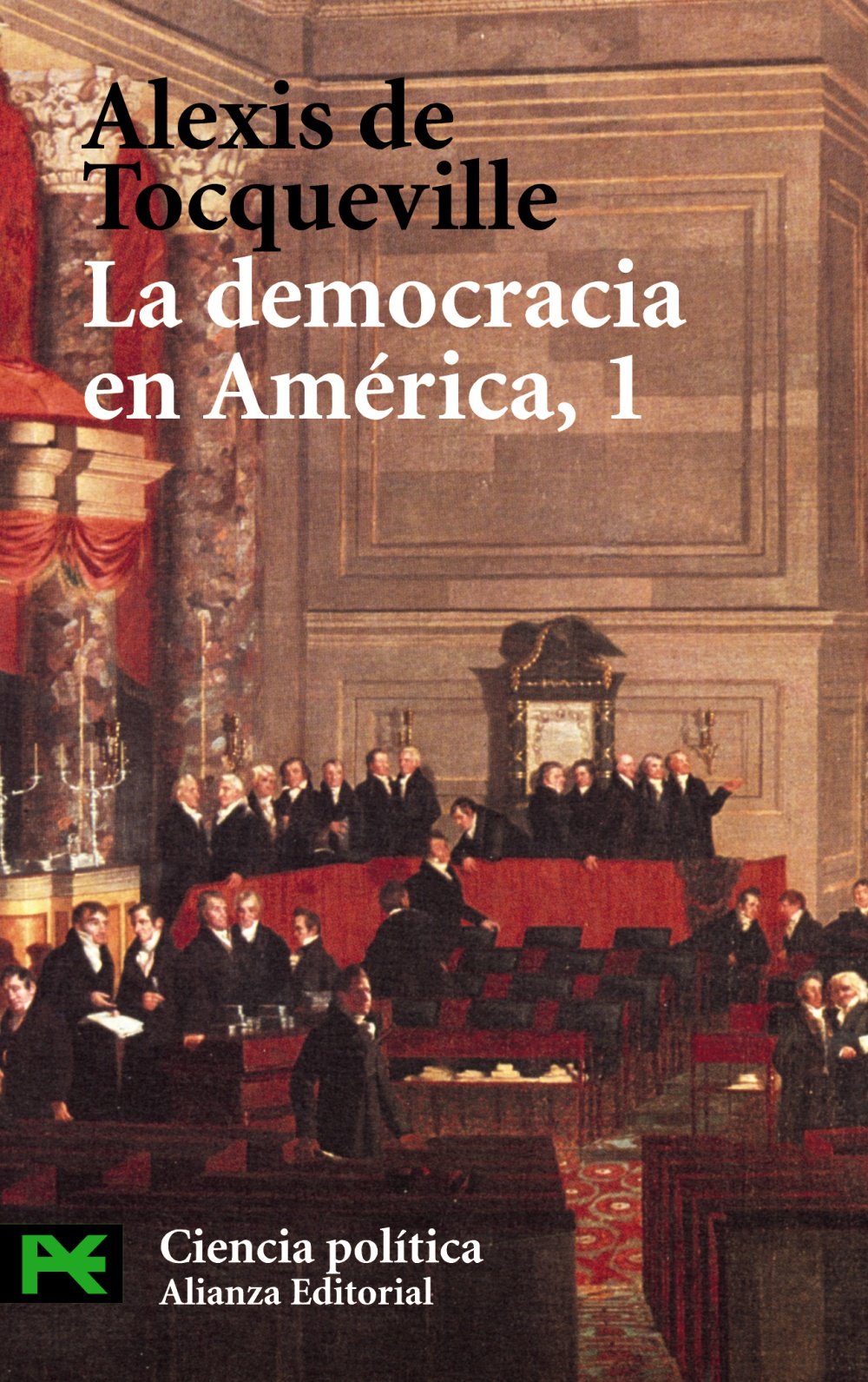 La democracia en América, 1 (El Libro De Bolsillo - Ciencias Sociales, Band 1) Philosophy