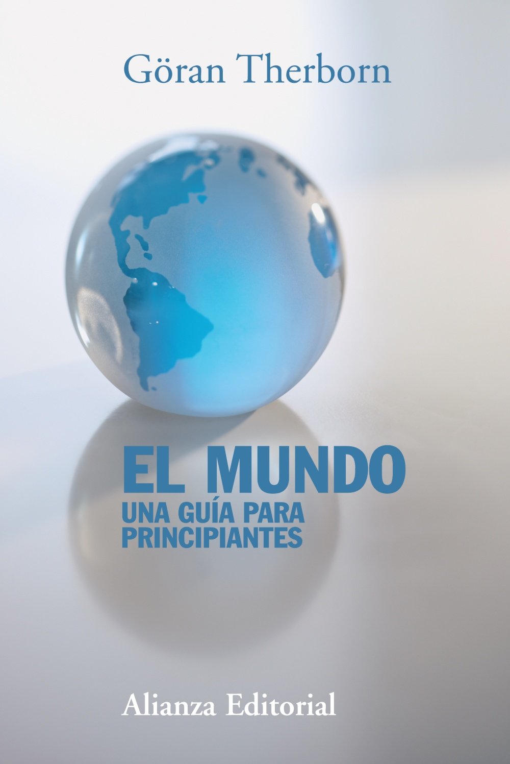 El mundo : una guía para principiantes (Alianza Ensayo) Books