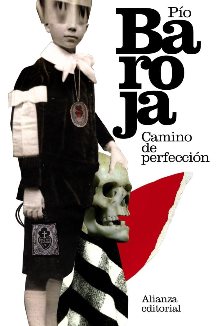 Camino de perfección : pasión mística (El libro de bolsillo - Bibliotecas de autor - Biblioteca Baroja) Classics