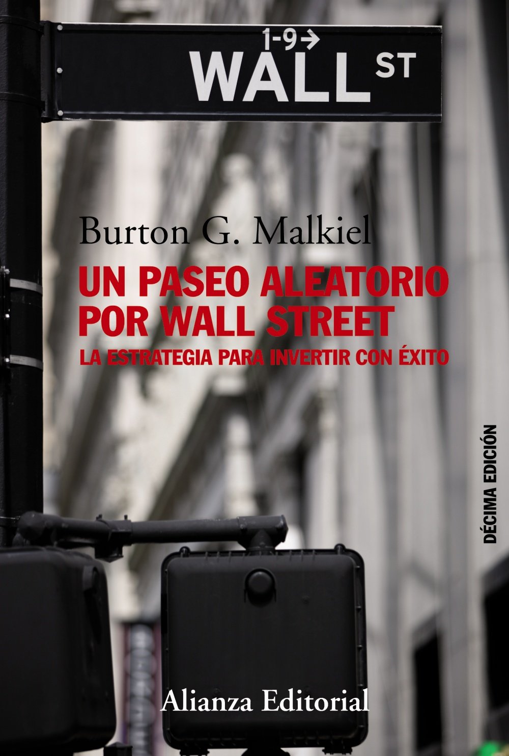 Un paseo aleatorio por Wall Street : la estrategia para invertir con éxito: La estrategia para invertir con éxito / The strategy for successful investing (Libros Singulares (Ls)) Business, Finance & Career