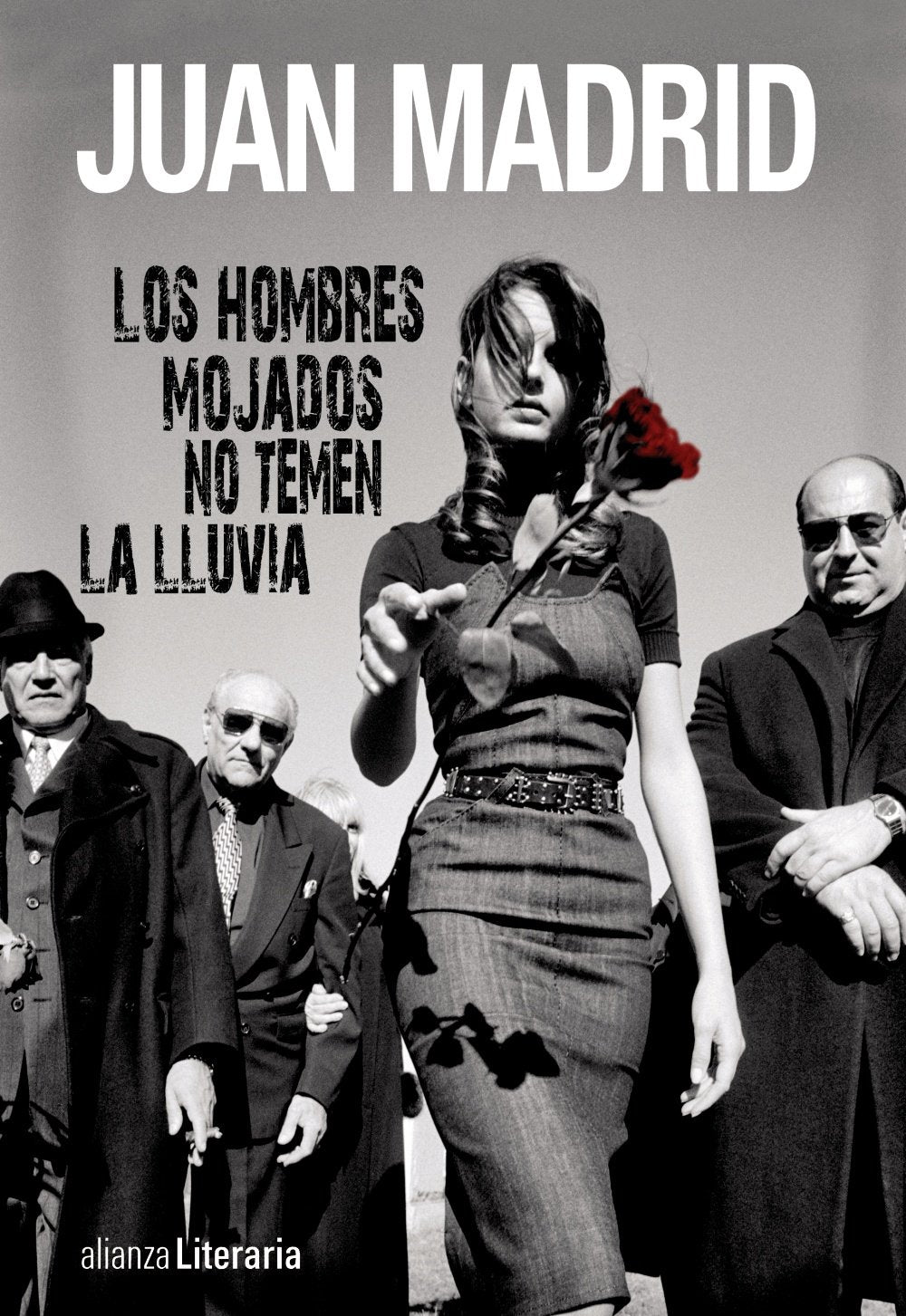 Los hombres mojados no temen la lluvia (Alianza Literaria (AL)) Contemporary literature Books