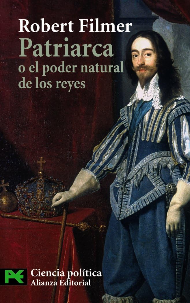 Patriarca o el poder natural de los reyes / Patriarch or Natural Power of Kings book
