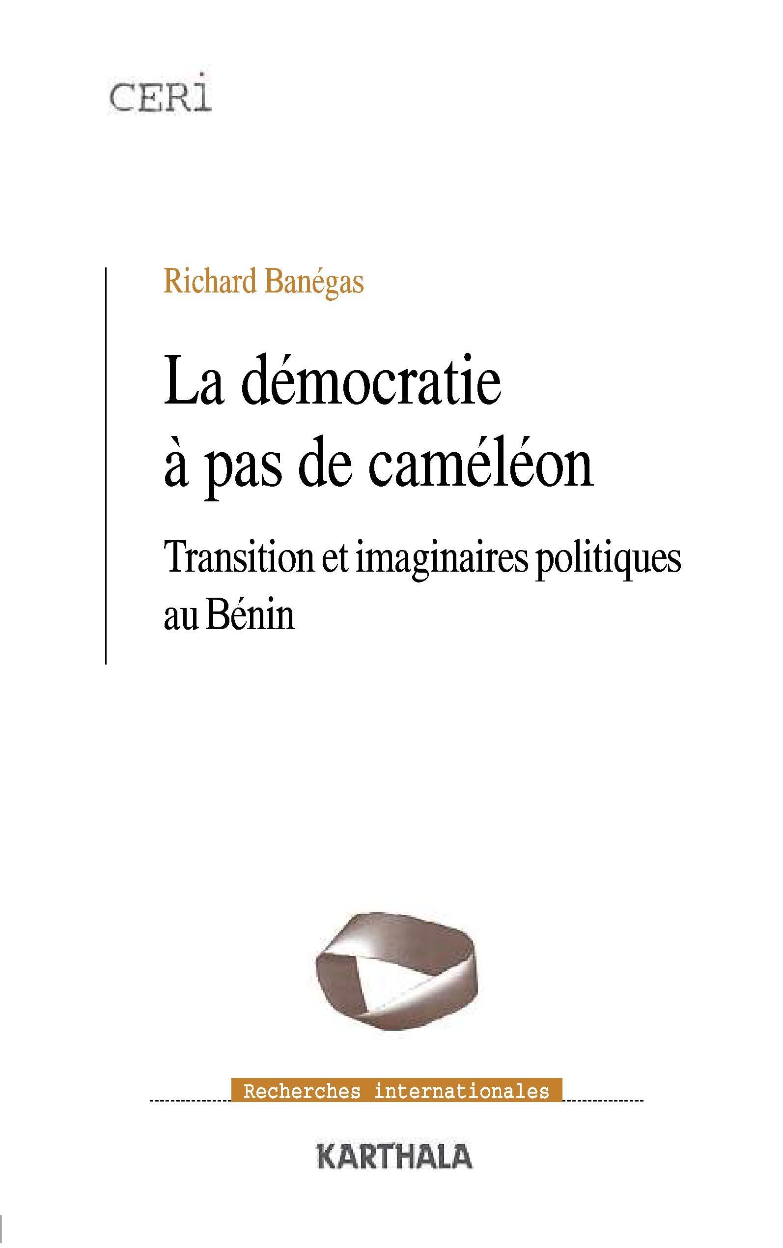 La Démocratie à pas de caméléon : Transition et Imaginaires politiques au Bénin Essays & Short Stories