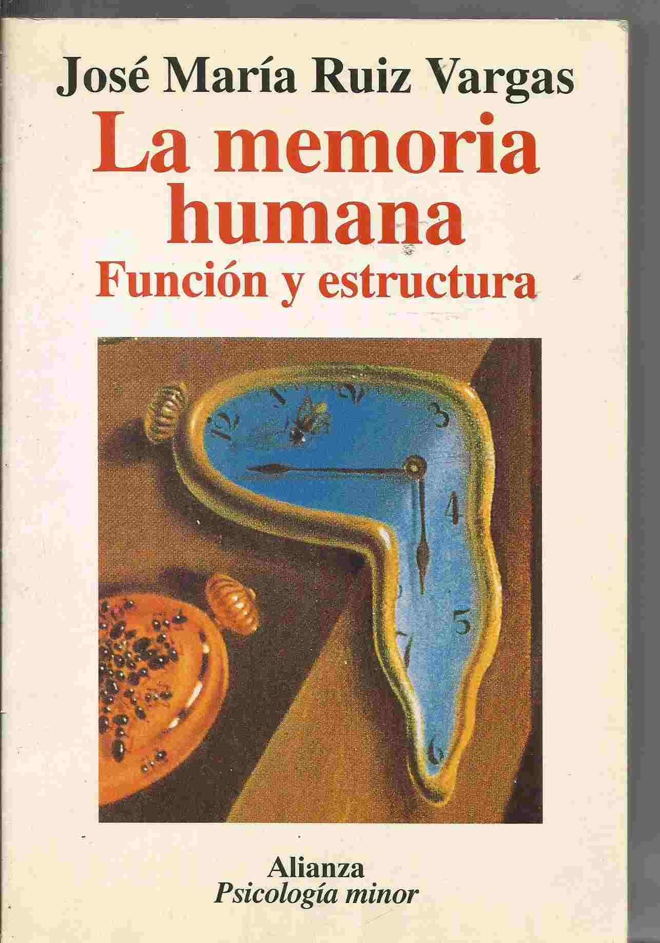 La memoria humana: Función y esctructura: Funcion Y Esctructura (Alianza Psicología Minor (Ps.M)) Psychology