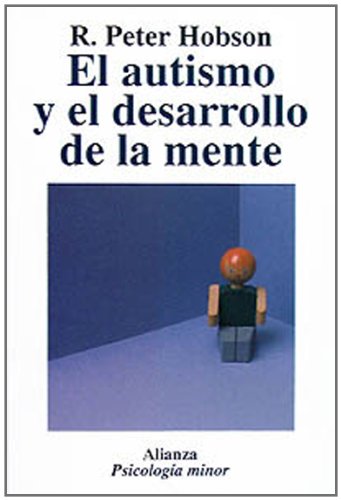 El autismo y el desarrollo de la mente (Alianza Psicología Minor (Ps.M)) Psychology