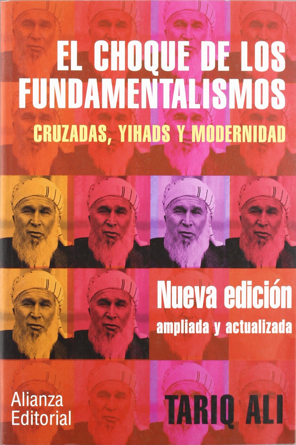 El choque de los fundamentalismos : cruzadas, yihads y modernidad Philosophy