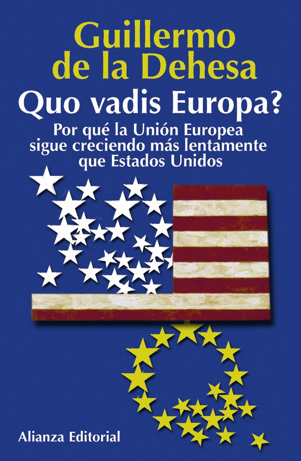 Quo vadis Europa : por qué la Unión Europea sigue creciendo más lentamente que Estados Unidos (Libros Singulares (LS)) Business, Finance & Career