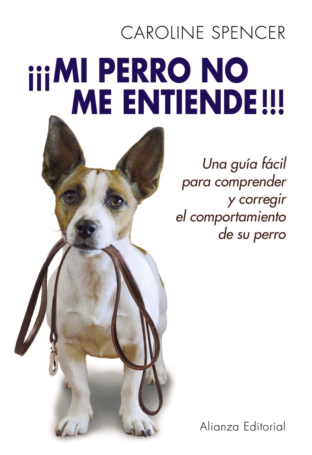¡¡¡Mi perro no me entiende!!! / My dog does not understand me!!! book
