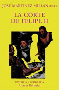 La corte de Felipe II (El libro universitario - Ensayo, Band 95) Social Sciences