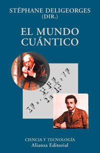 El mundo cuántico (El Libro Universitario - Ensayo, Band 3492067) Natural Sciences