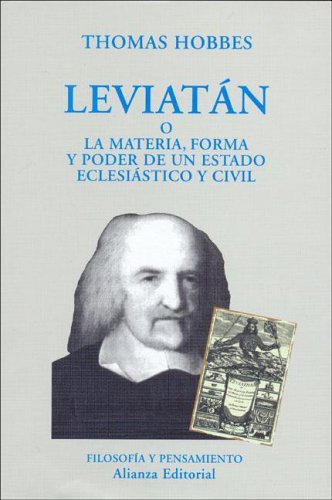 Leviatan / Leviathan: O La Materia, Forma Y Poder De Un Estado Eclesiástico Y Civil / the Matter, Form and Power of a Civil State and ... Universitario. Ensayo, 3492064, Band 3492064) Philosophy