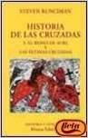 Historia de las Cruzadas / Crusades History: El Reino De Acre Y Las Ultimas Cruzadas / the Acre Kingdom and the Latest Crusaders (3) (El Libro Universitario. Ensayo, 3492034, Band 3) Politics & History