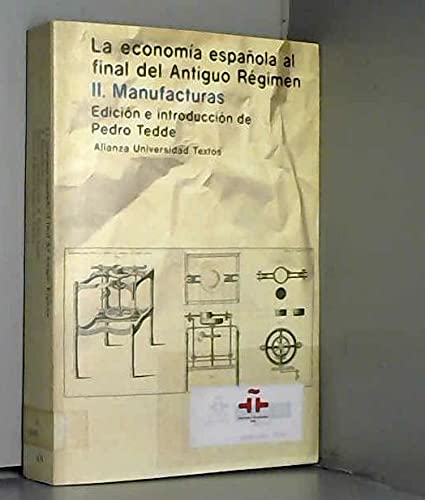 La economía española al final del Antiguo Régimen. II. Manufacturas Business, Finance & Career