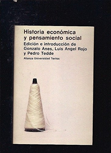 Historia económica y pensamiento social (Alianza Universidad Textos (Aut)) Business, Finance & Career