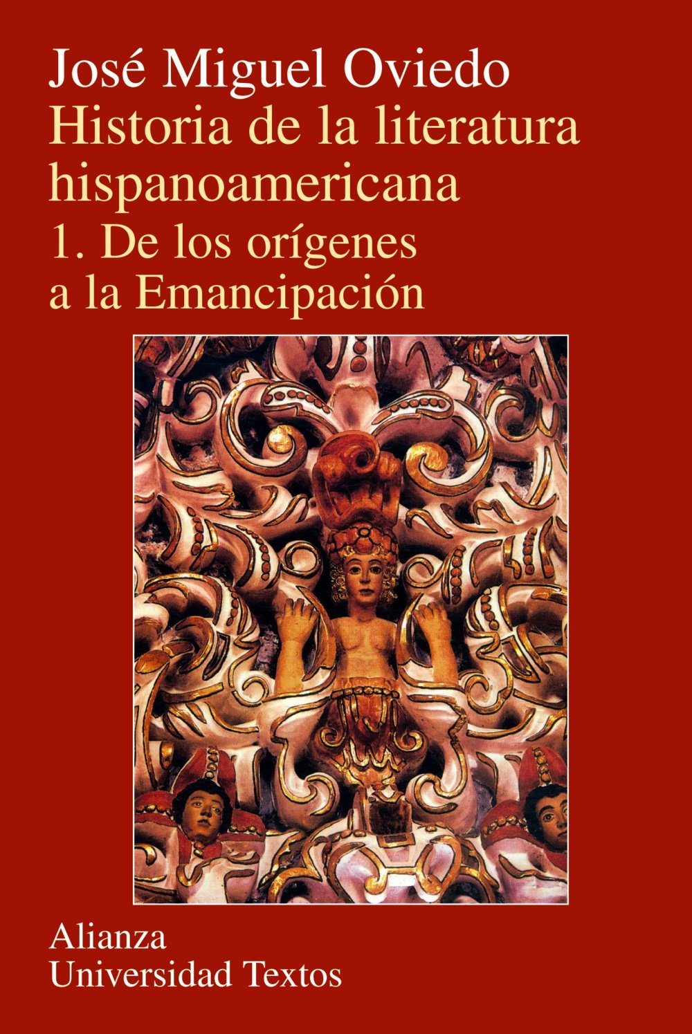 Historia de la literatura hispanoamericana / History of the Spanish American Literature: De los origenes a la emancipacion / From the Origins to Emancipation (1) book