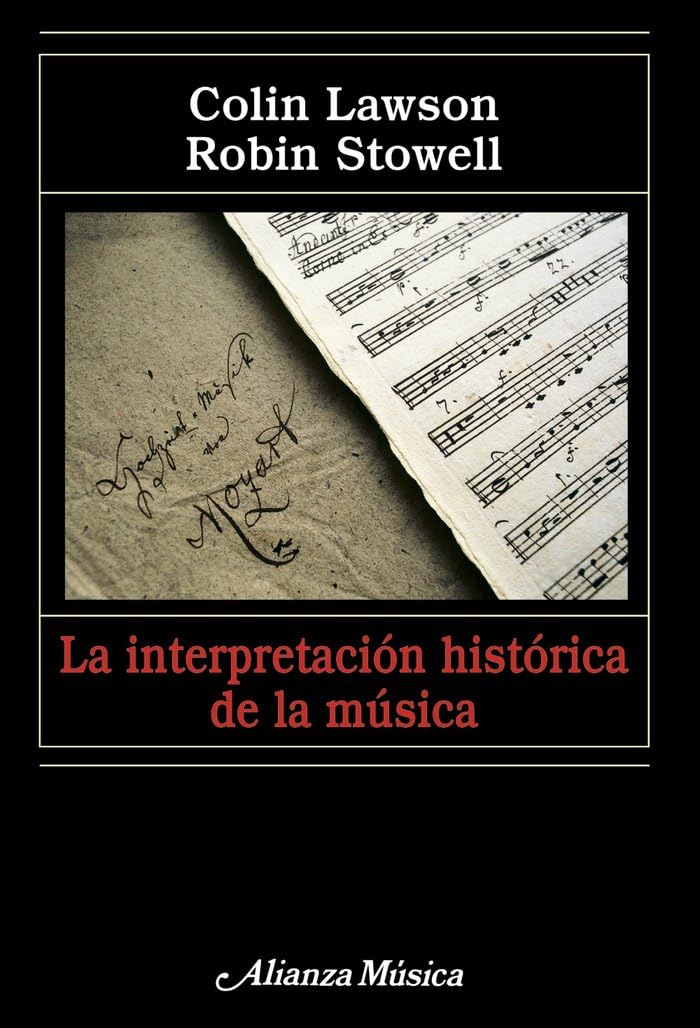 La interpretación histórica de la música : una introducción (Alianza música (AM)) Social Sciences