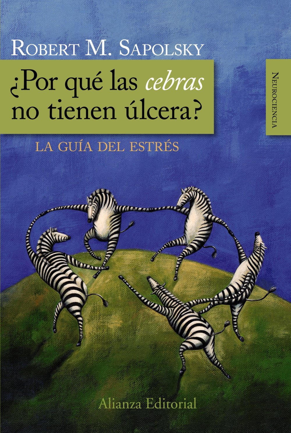 ¿Por qué las cebras no tienen úlcera? : la guía del estrés Medicine
