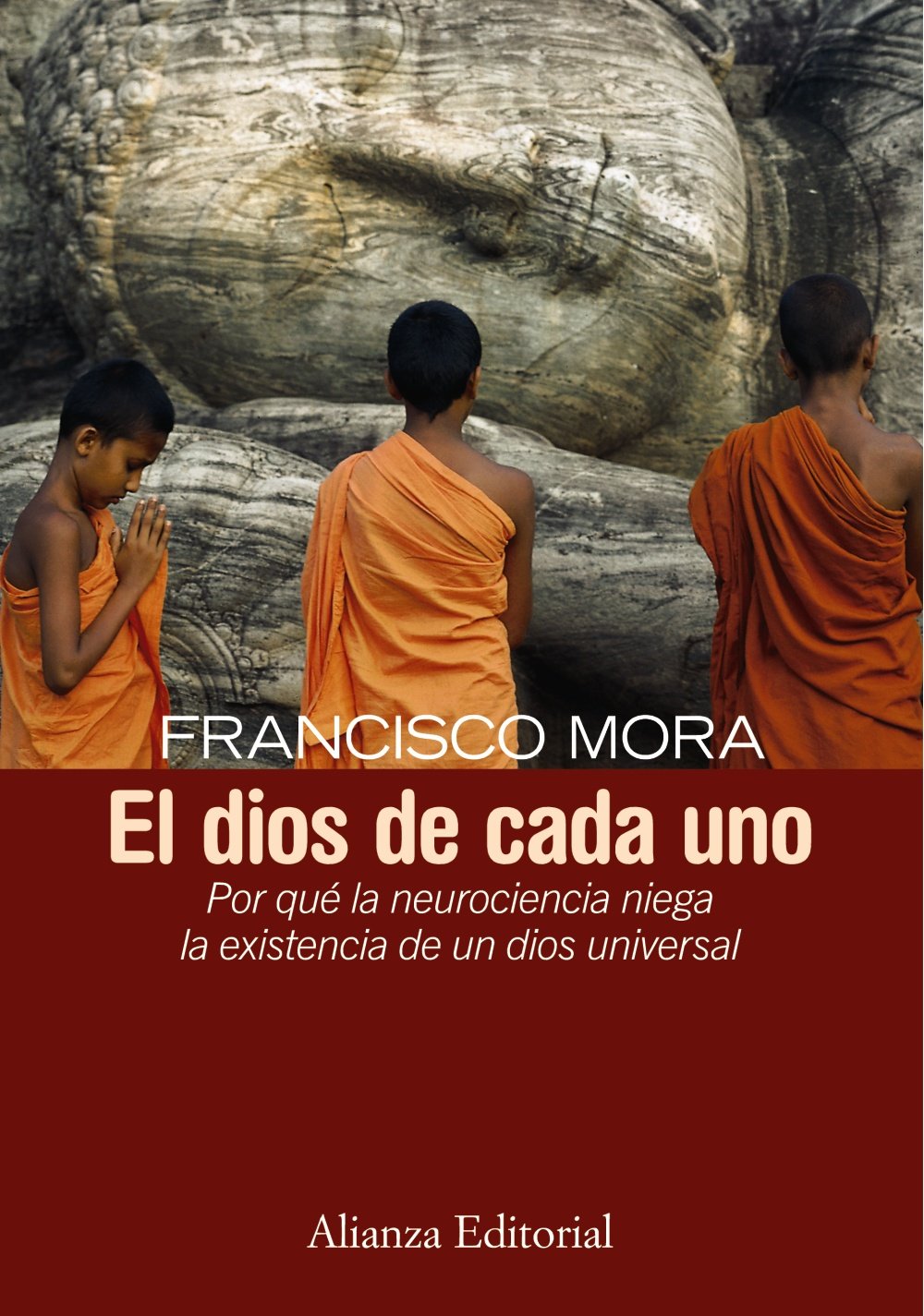 El dios de cada uno/ The God of Each: Por qué la neurociencia niega la existencia de un dios universal/ Why Neuroscience Denies the Existence of a Universal God book