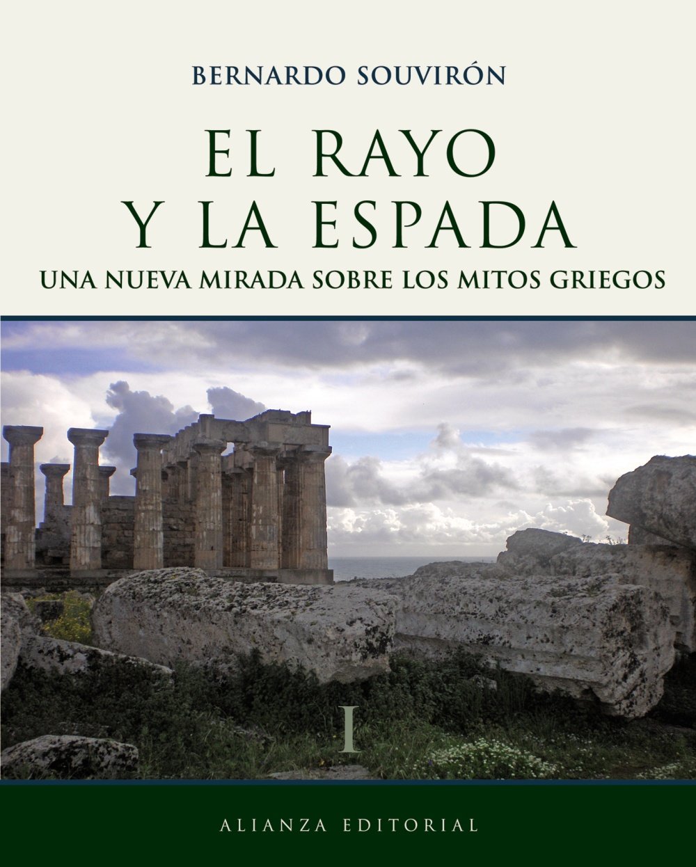 El rayo y la espada / The Thunder and the Sword: Una nueva mirada sobre los mitos griegos / A New Look About the Greek Myth book