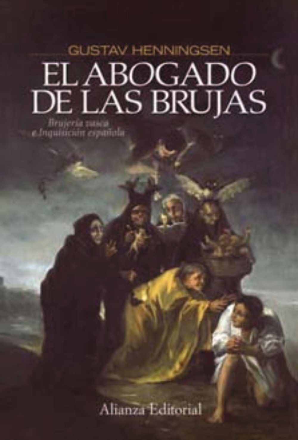 El abogado de las brujas / The Witches' Advocate: Brujeria Vasca e inquisicion espanola / Basque Witchcraft and the Spanish Inquisition book