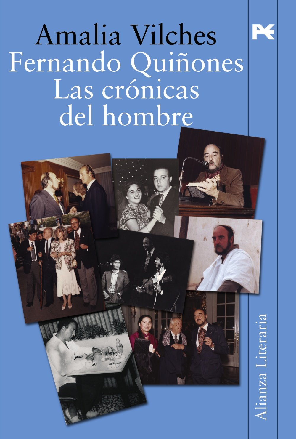 Fernando Quiñones : las crónicas del hombre: Las Cronicas Del Hombre/ the Man Chronicles (Alianza Literaria (Al)) Memories
