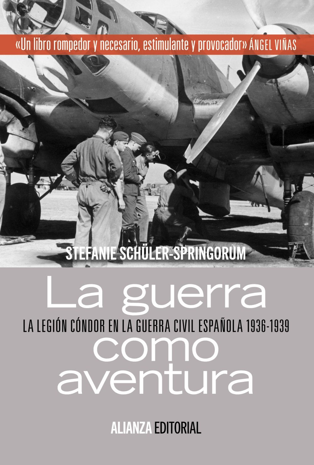 La guerra como aventura/ War as adventure: La legión Cóndor en la guerra civil española 1936-1939/ The Condor Legion in the Spanish Civil War 1936-1939 book