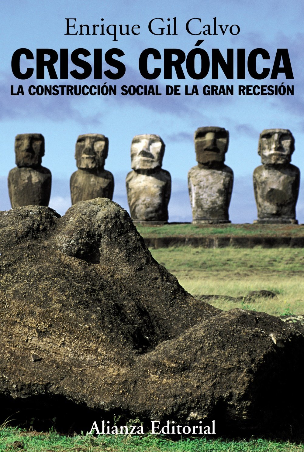 Crisis crónica : la construcción social de la gran recesión book